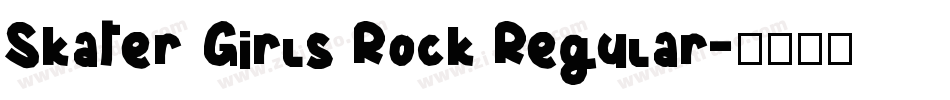 Skater Girls Rock Regular字体转换